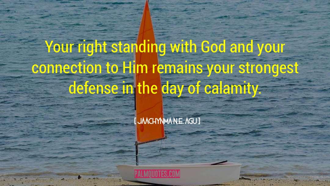 Calamity quotes by Jaachynma N.E. Agu