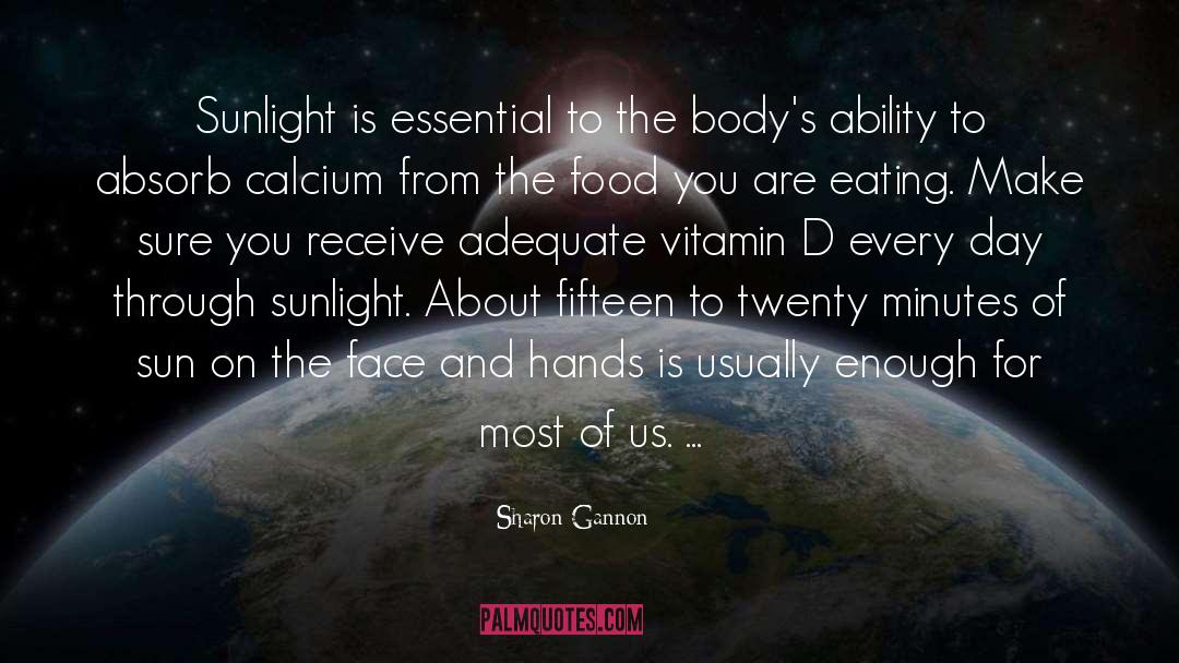 Calcium quotes by Sharon Gannon