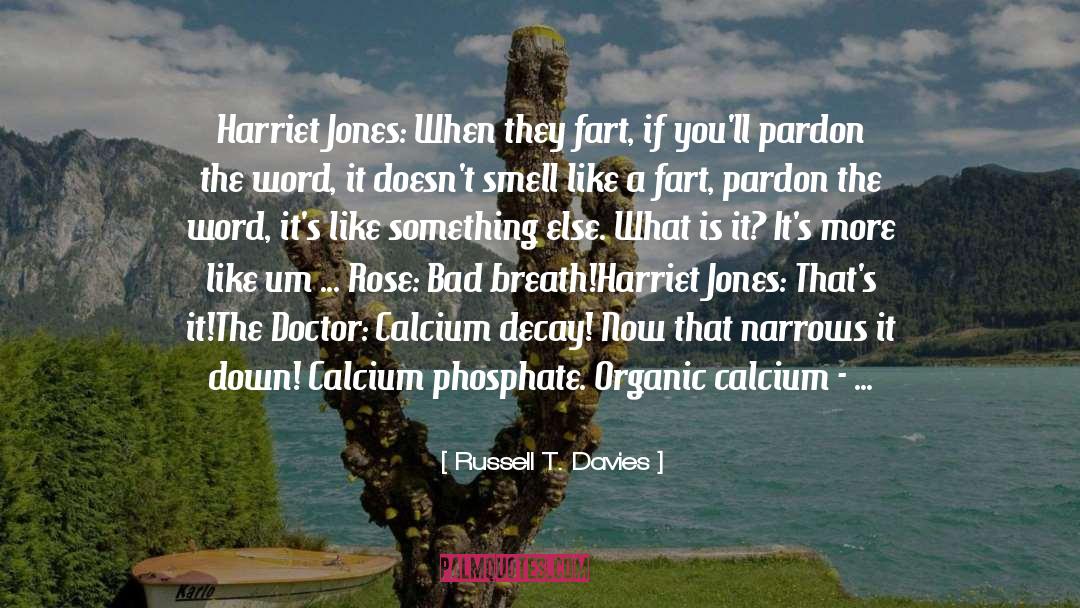 Calcium quotes by Russell T. Davies