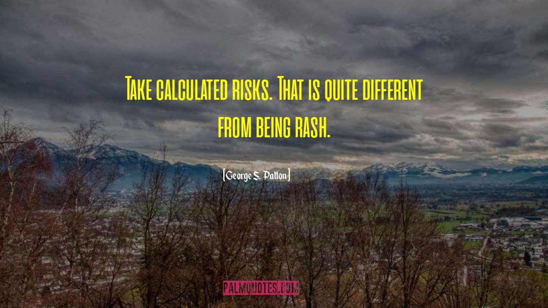 Calculated quotes by George S. Patton