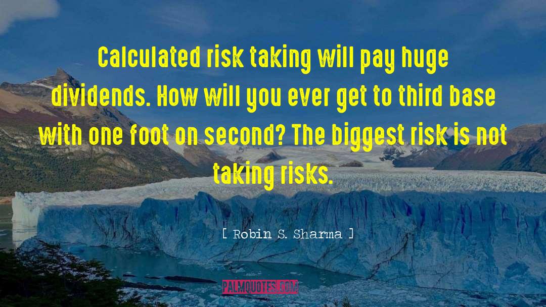 Calculated Risk quotes by Robin S. Sharma