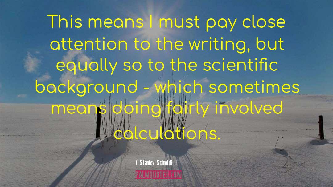 Calculations quotes by Stanley Schmidt