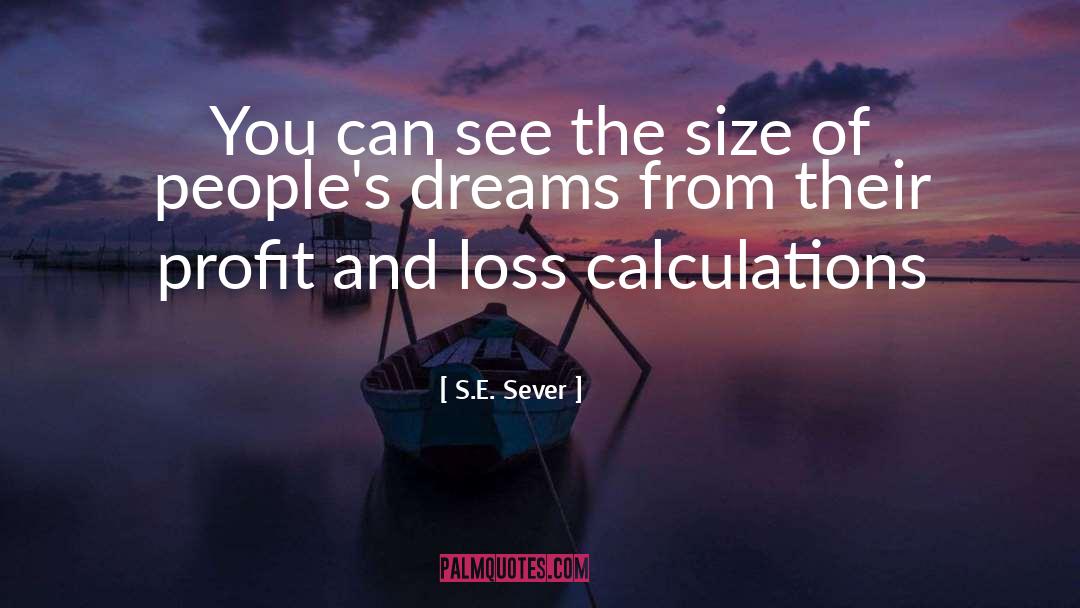 Calculations quotes by S.E. Sever