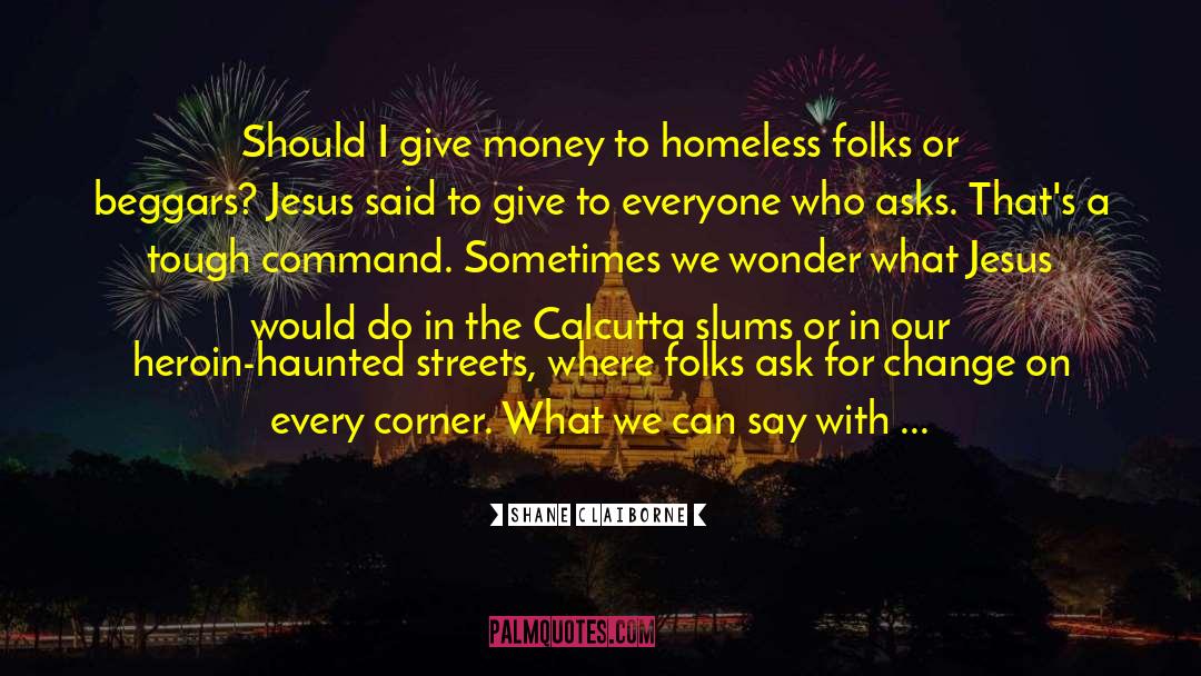 Calcutta quotes by Shane Claiborne