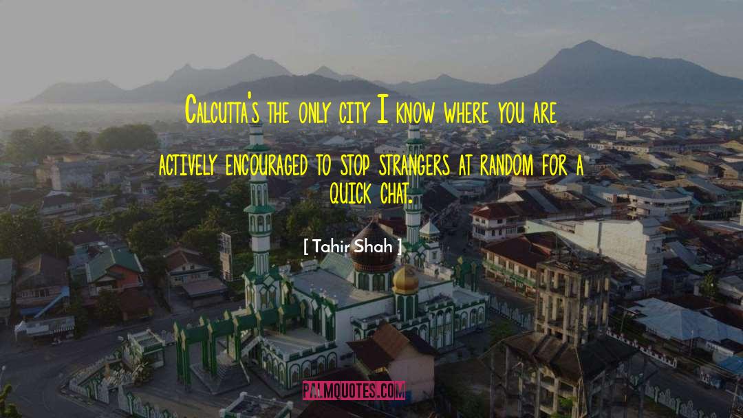 Calcutta quotes by Tahir Shah