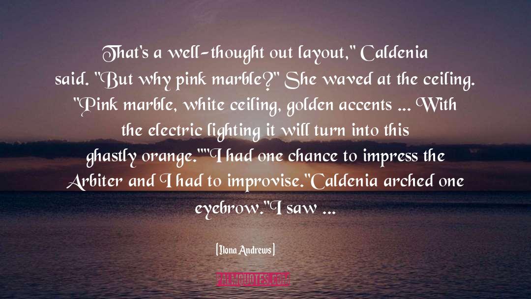 Caldenia quotes by Ilona Andrews