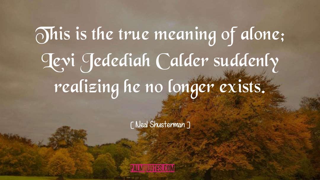 Calder quotes by Neal Shusterman