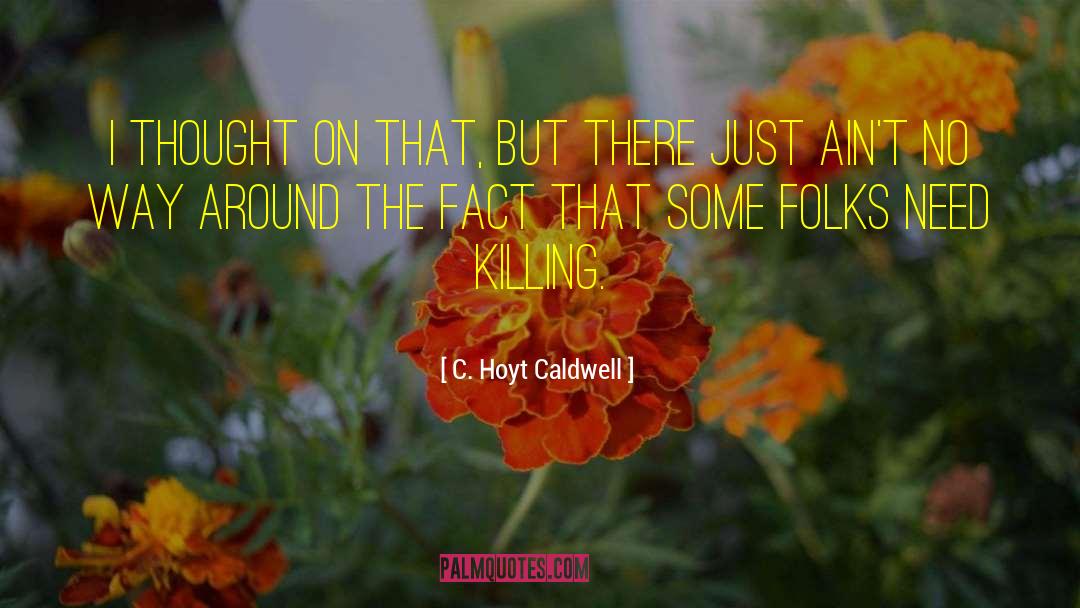 Caldwell quotes by C. Hoyt Caldwell