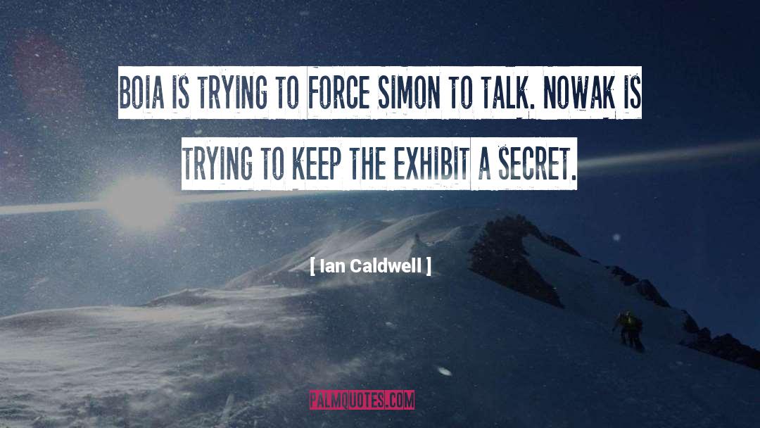 Caldwell quotes by Ian Caldwell