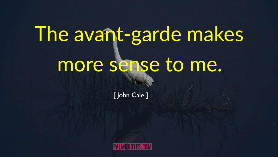 Cale quotes by John Cale