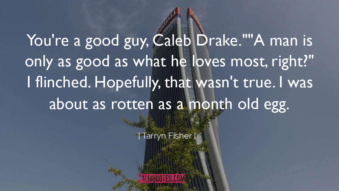 Caleb Drake quotes by Tarryn Fisher