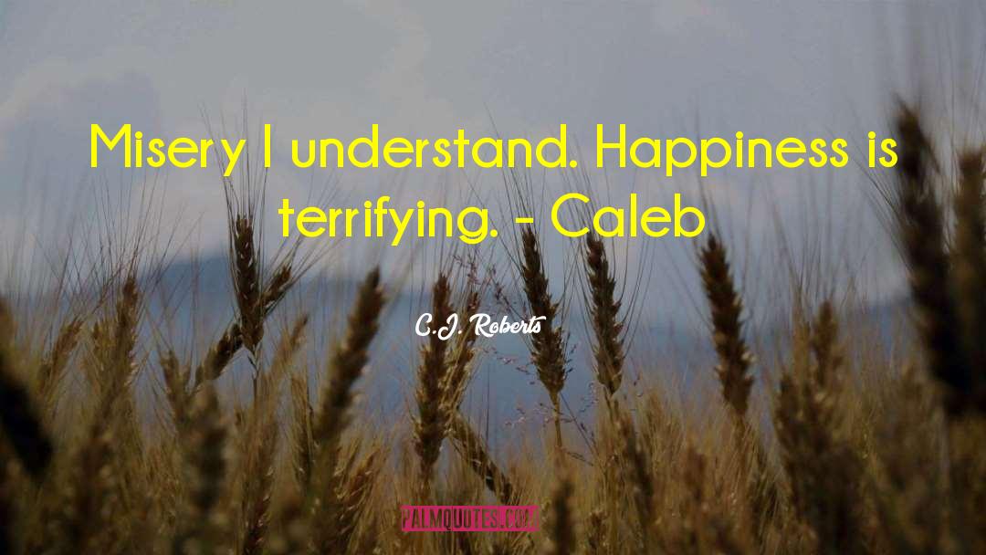 Caleb J Ross quotes by C.J. Roberts