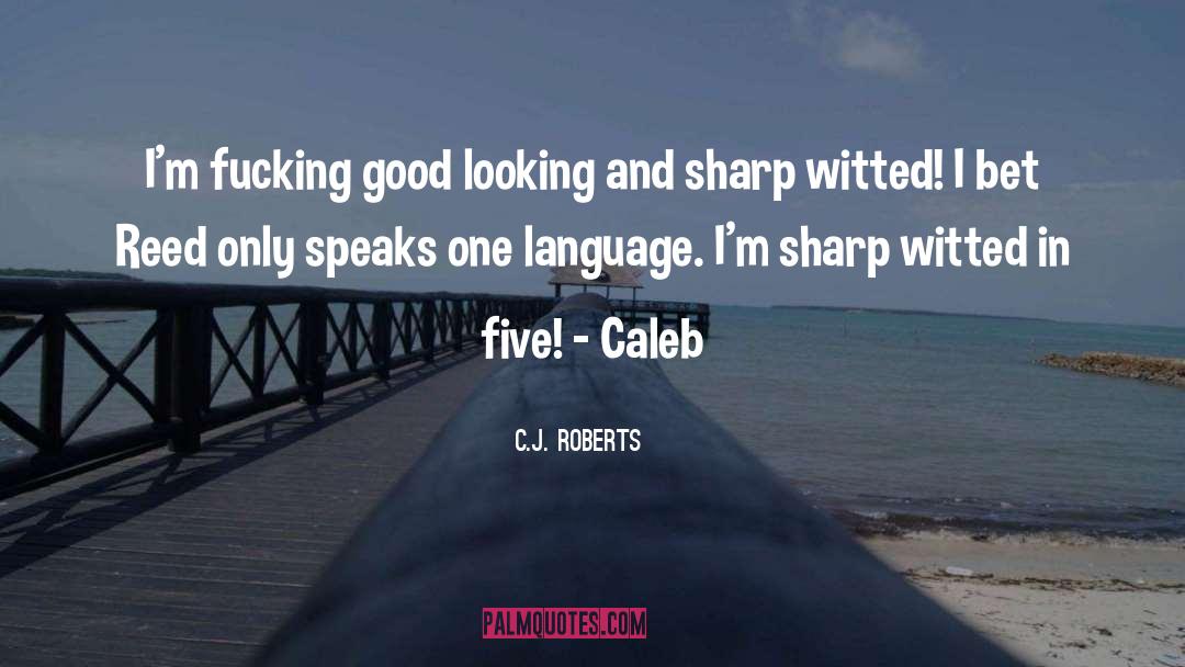 Caleb J Ross quotes by C.J. Roberts
