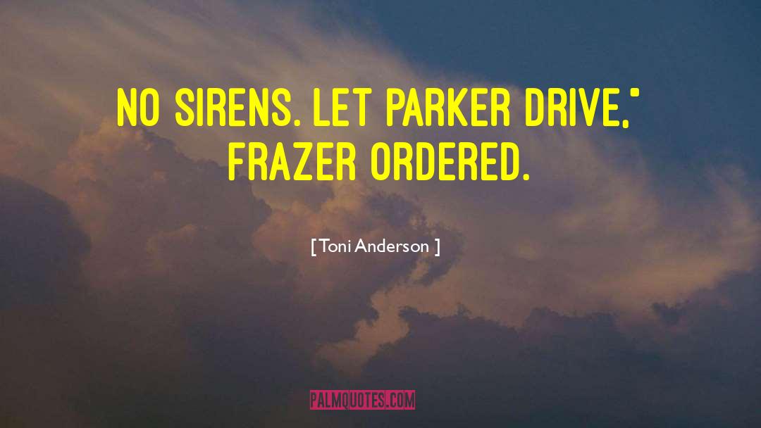 Caleb Parker quotes by Toni Anderson