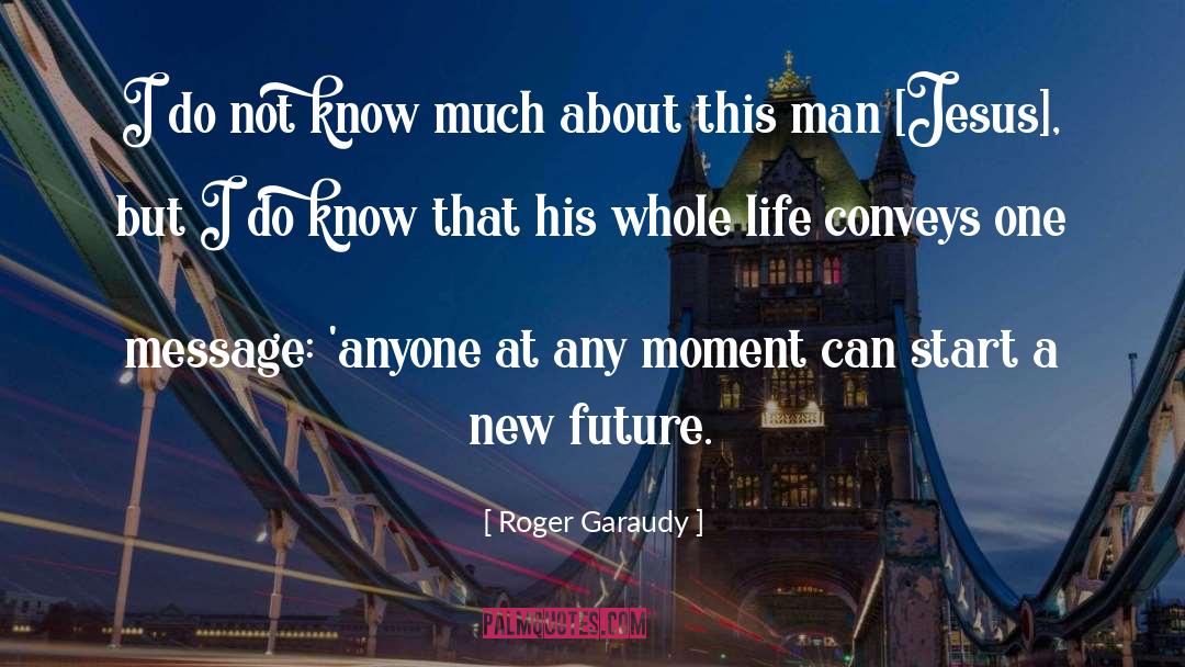 Calendar Man quotes by Roger Garaudy