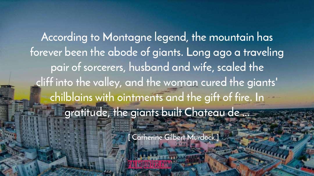 Calepin Montagne quotes by Catherine Gilbert Murdock