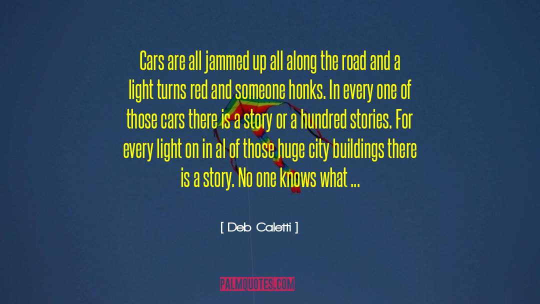 Caletti quotes by Deb Caletti