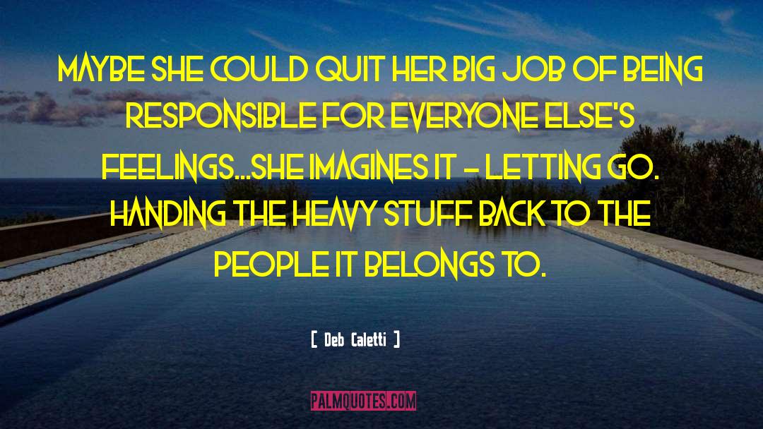 Caletti quotes by Deb Caletti