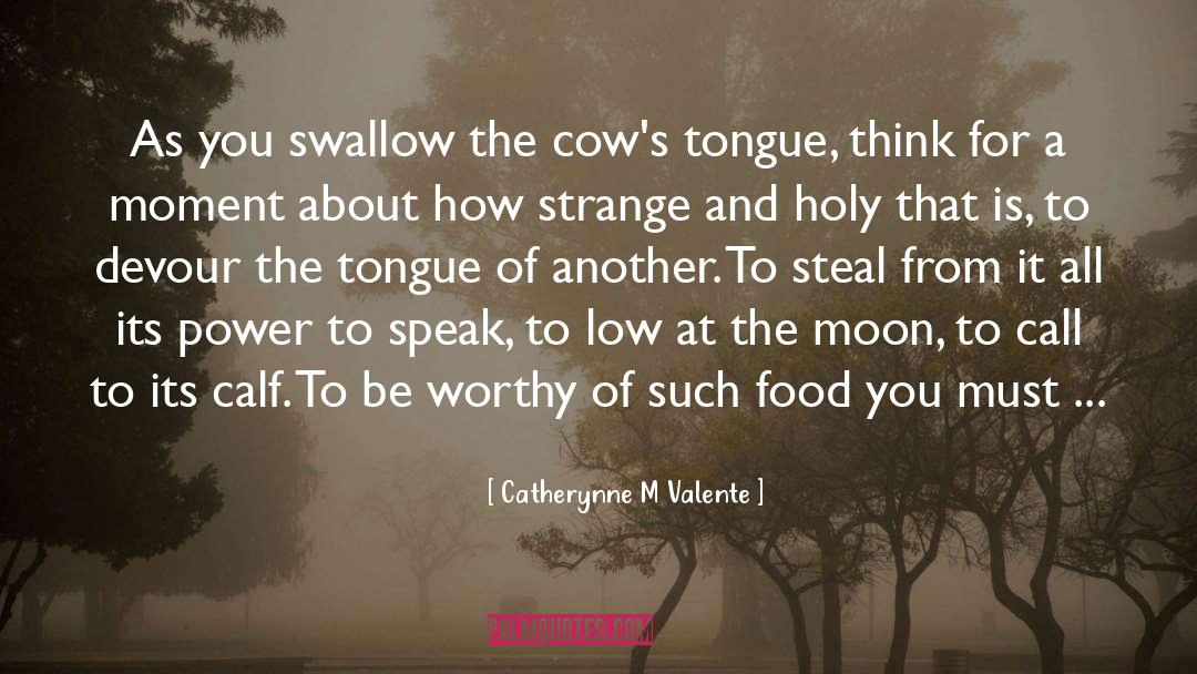 Calf quotes by Catherynne M Valente