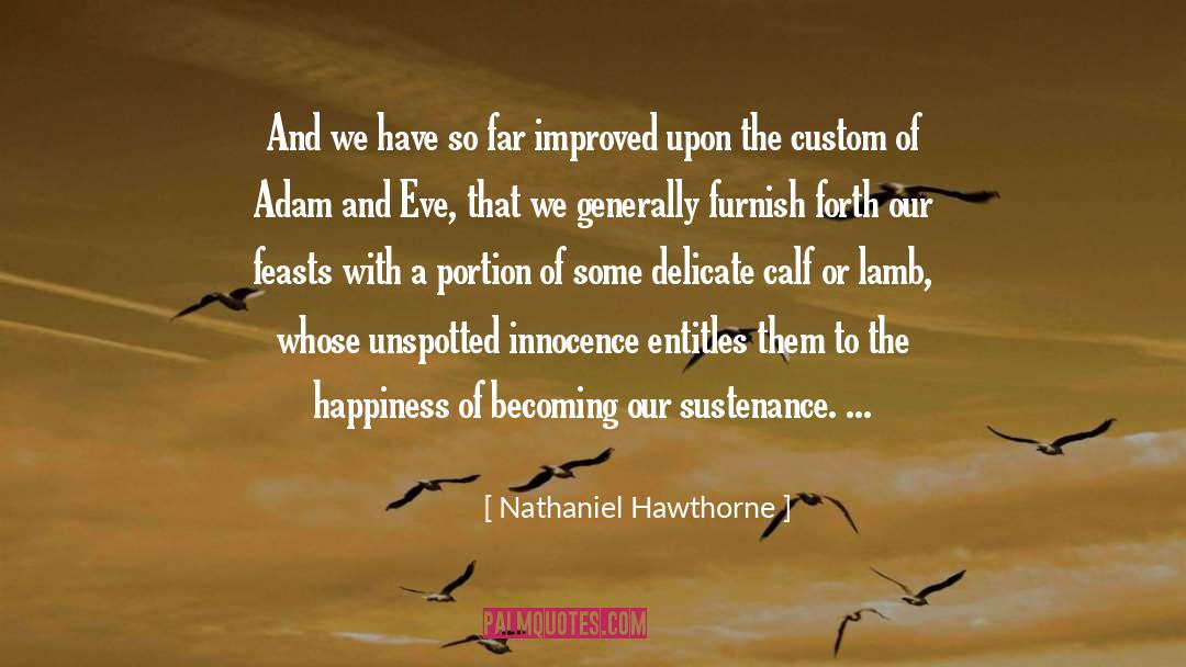 Calf quotes by Nathaniel Hawthorne