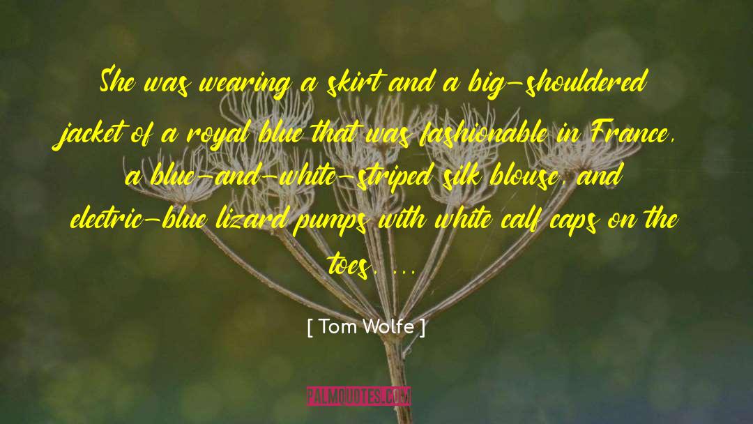 Calf quotes by Tom Wolfe