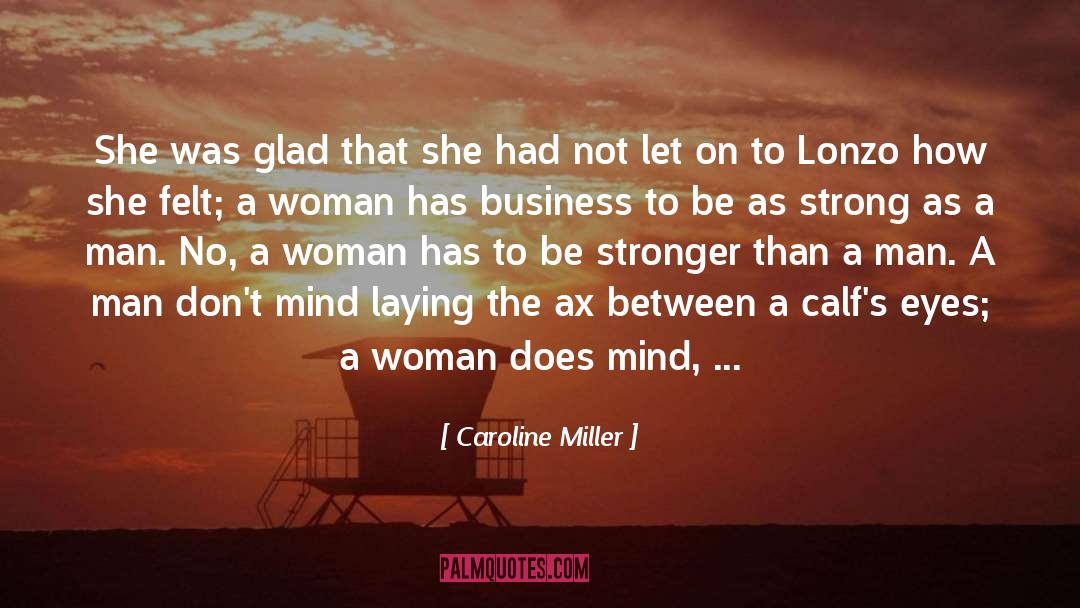 Calfs quotes by Caroline Miller