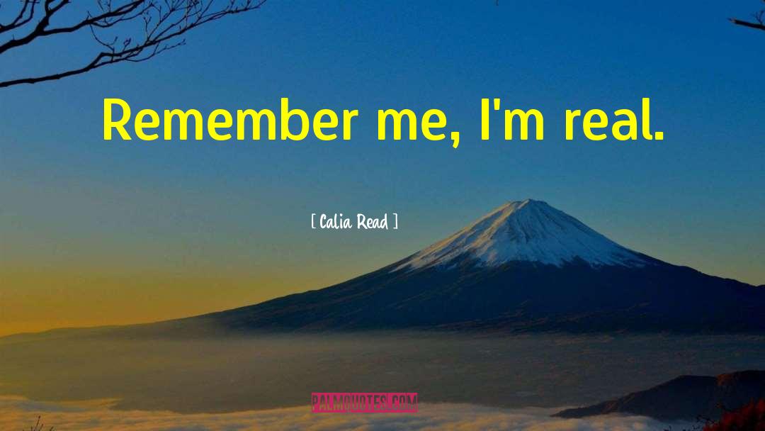 Calia Read quotes by Calia Read