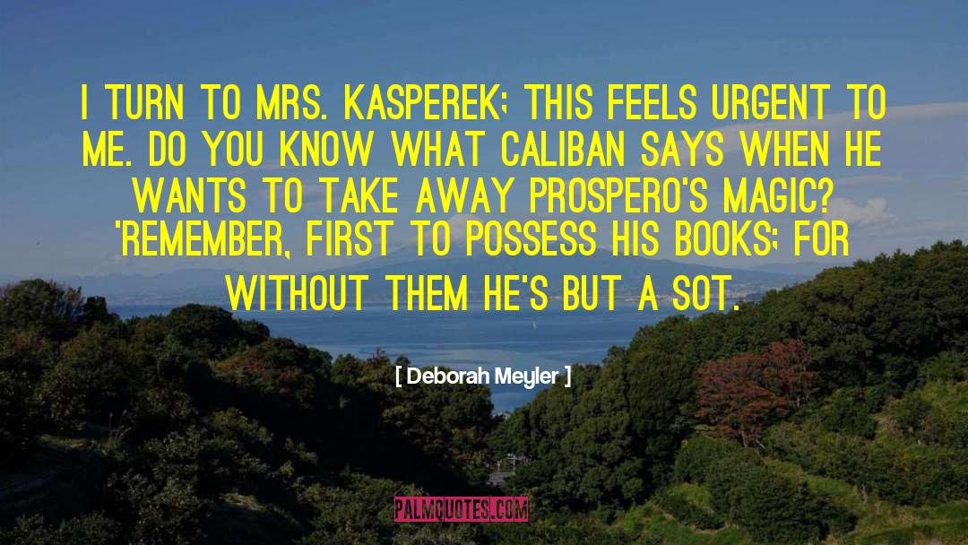 Caliban Prospero quotes by Deborah Meyler