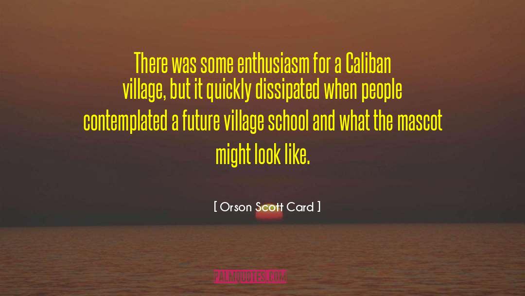 Caliban quotes by Orson Scott Card