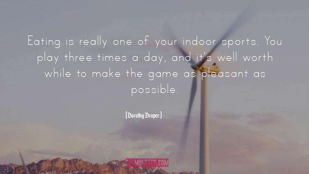 Calibers Indoor quotes by Dorothy Draper
