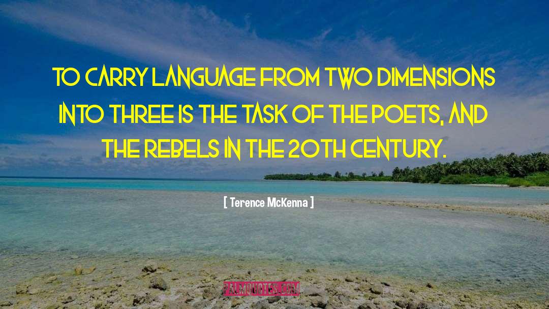 California Poets quotes by Terence McKenna