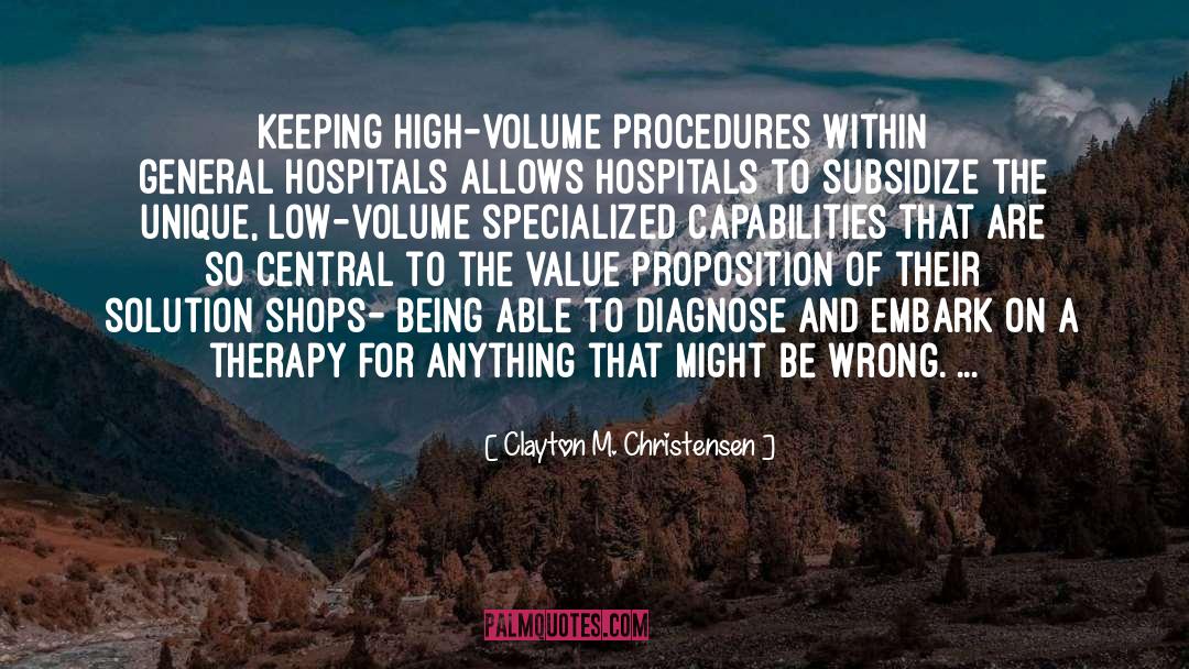 California Sarcoma Therapy quotes by Clayton M. Christensen