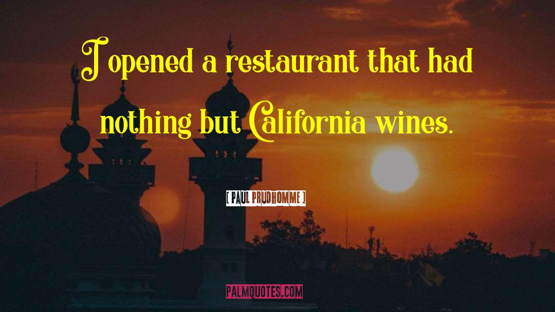 California Wildfires quotes by Paul Prudhomme