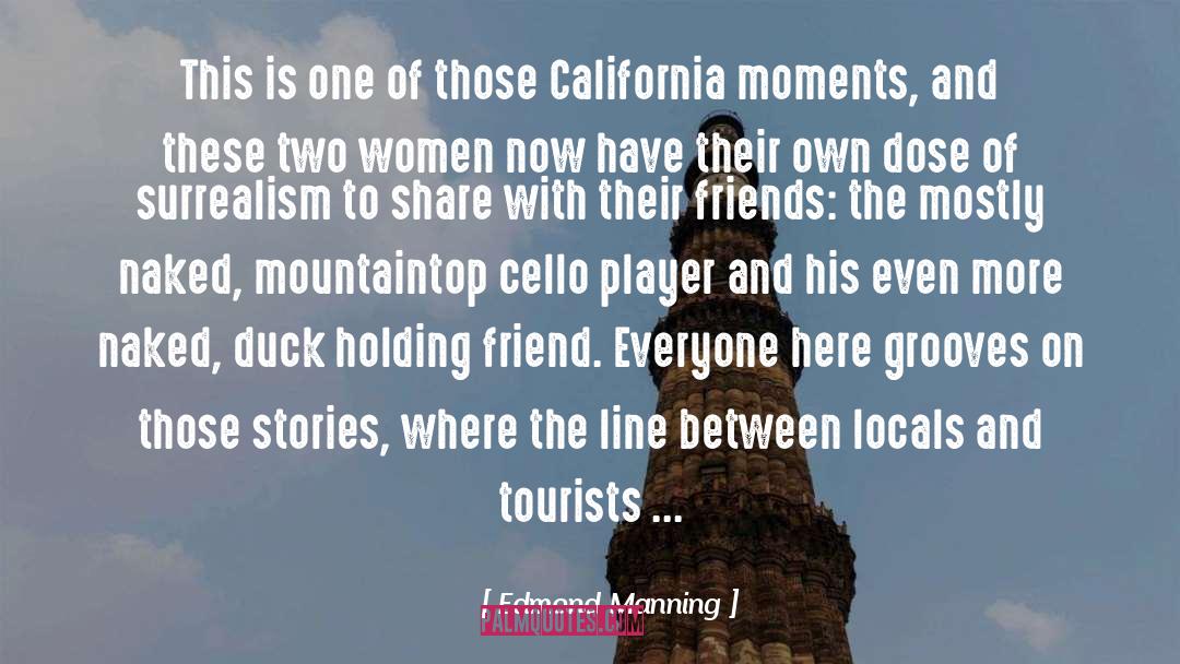 Californians quotes by Edmond Manning