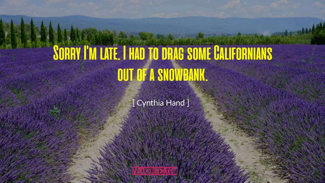 Californians quotes by Cynthia Hand