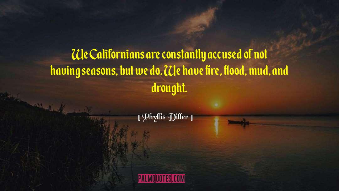 Californians quotes by Phyllis Diller