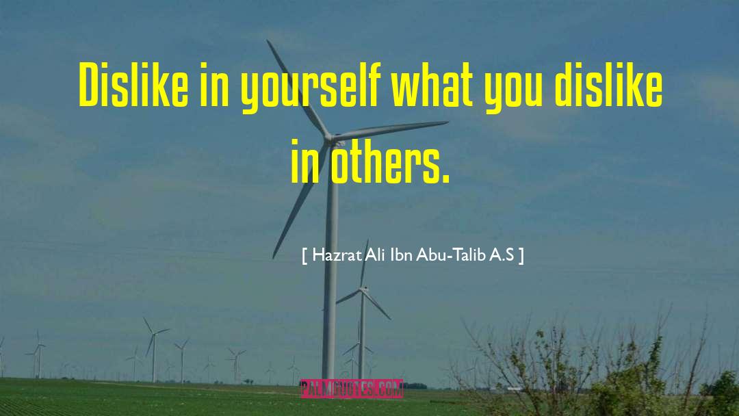 Caliphs quotes by Hazrat Ali Ibn Abu-Talib A.S
