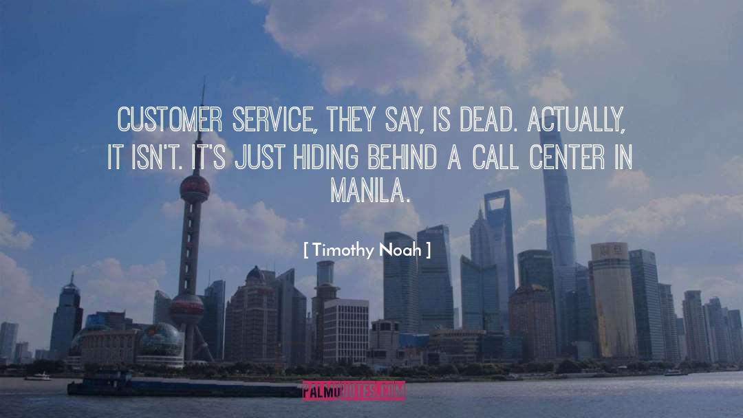 Call Center quotes by Timothy Noah