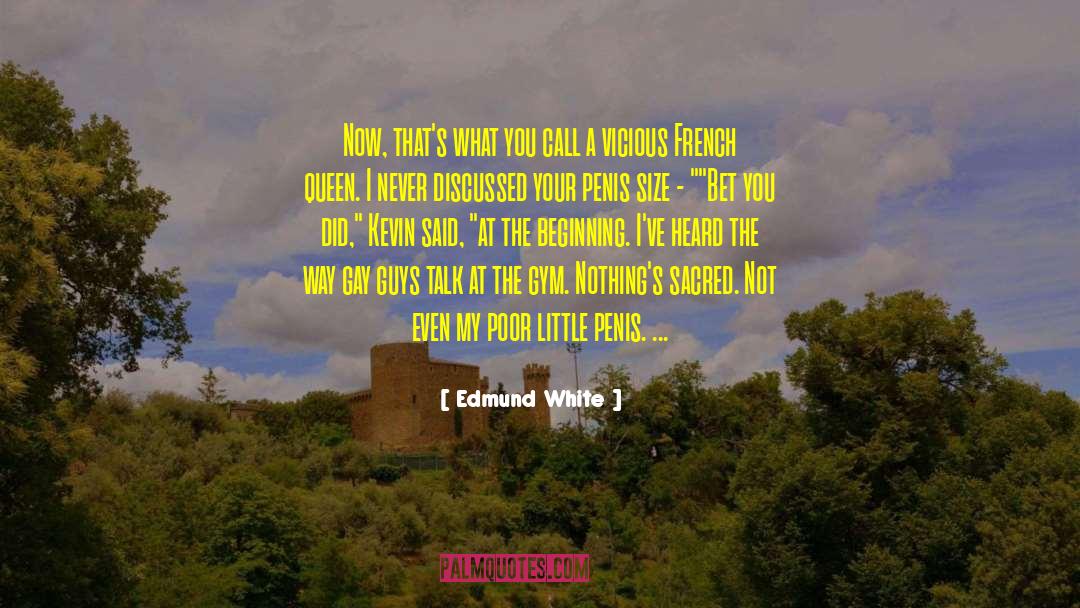 Call Fletcher quotes by Edmund White