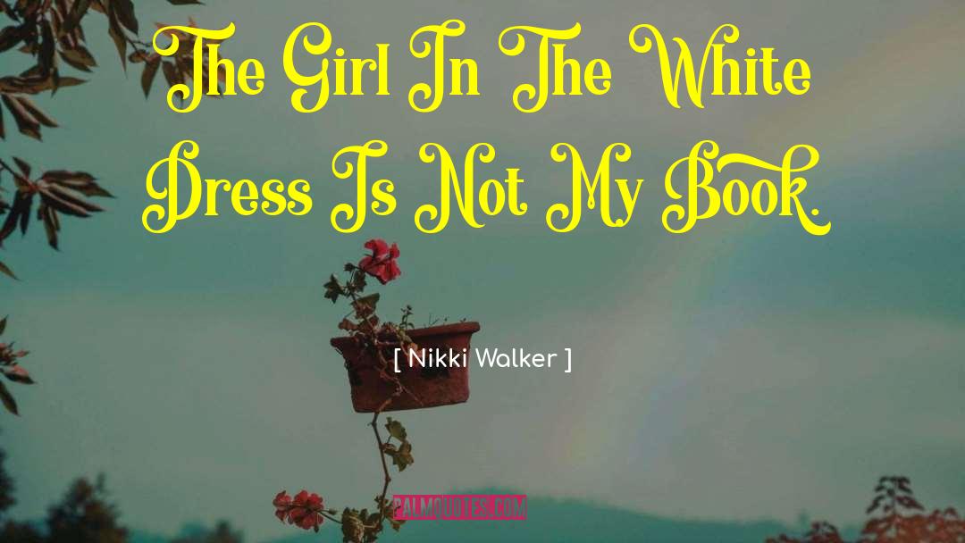 Call Girl quotes by Nikki Walker