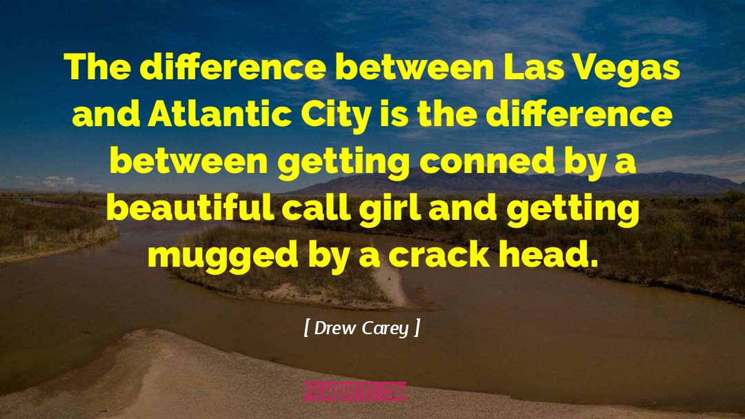 Call Girl quotes by Drew Carey