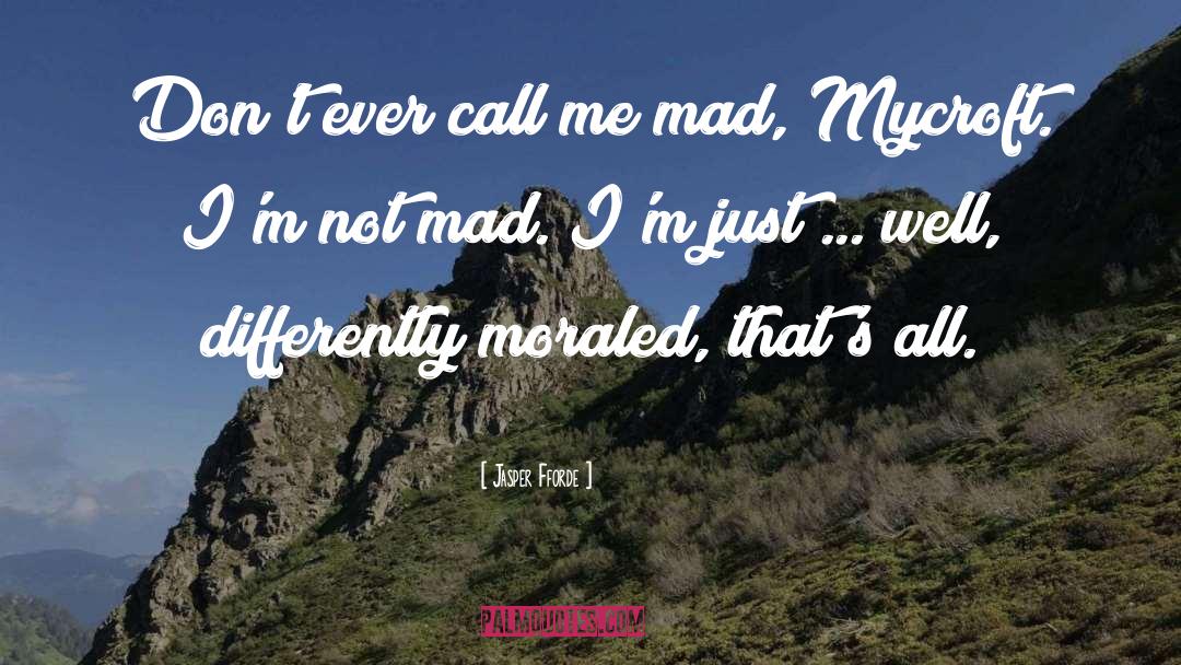 Call Me Crazy quotes by Jasper Fforde