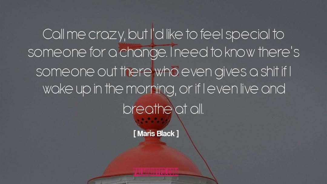 Call Me Crazy quotes by Maris Black