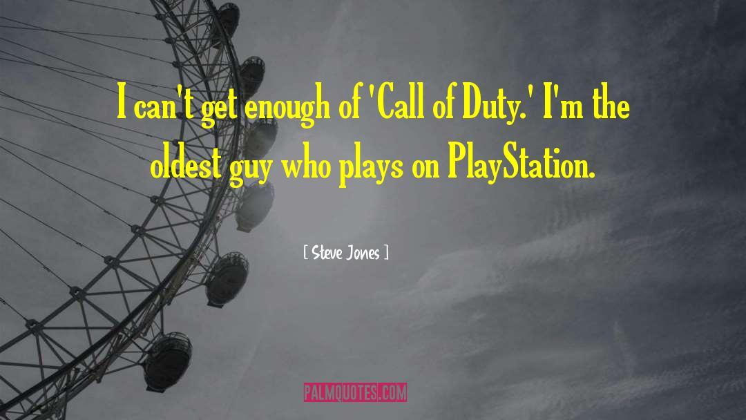 Call Of Duty quotes by Steve Jones