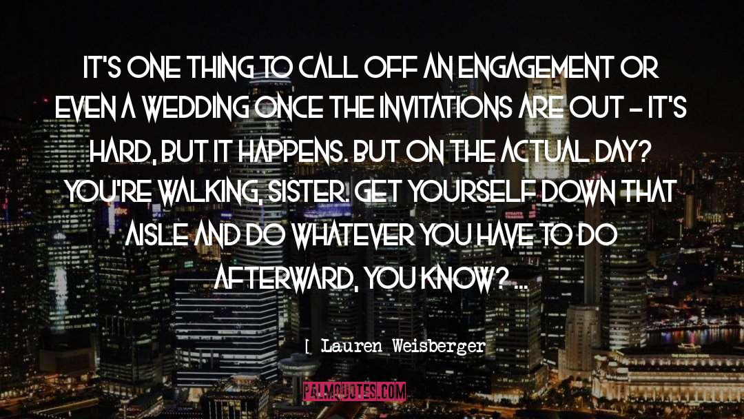 Call Off quotes by Lauren Weisberger