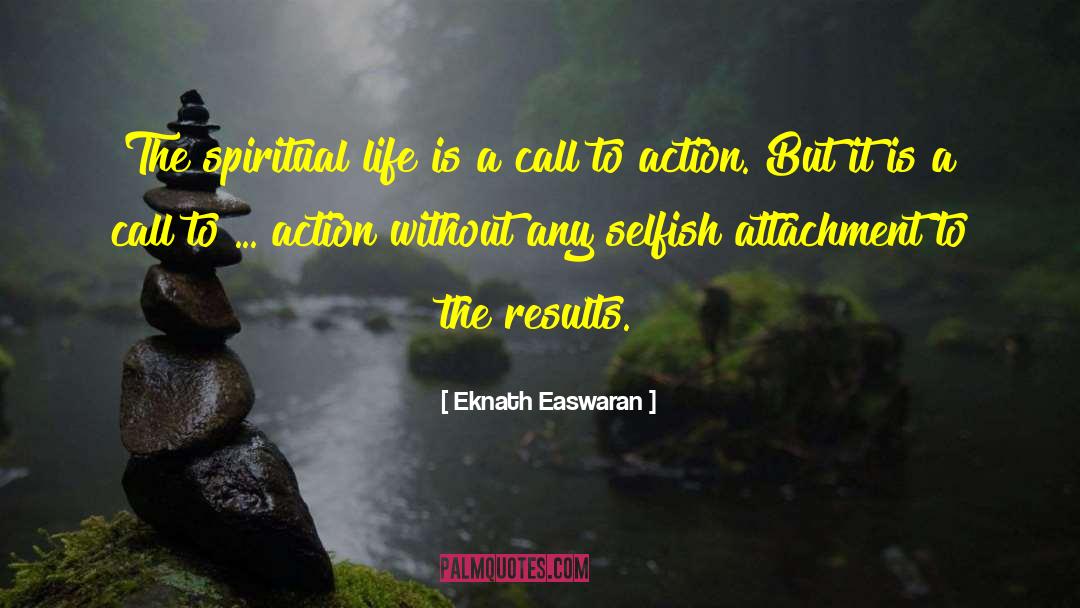 Call To Action quotes by Eknath Easwaran