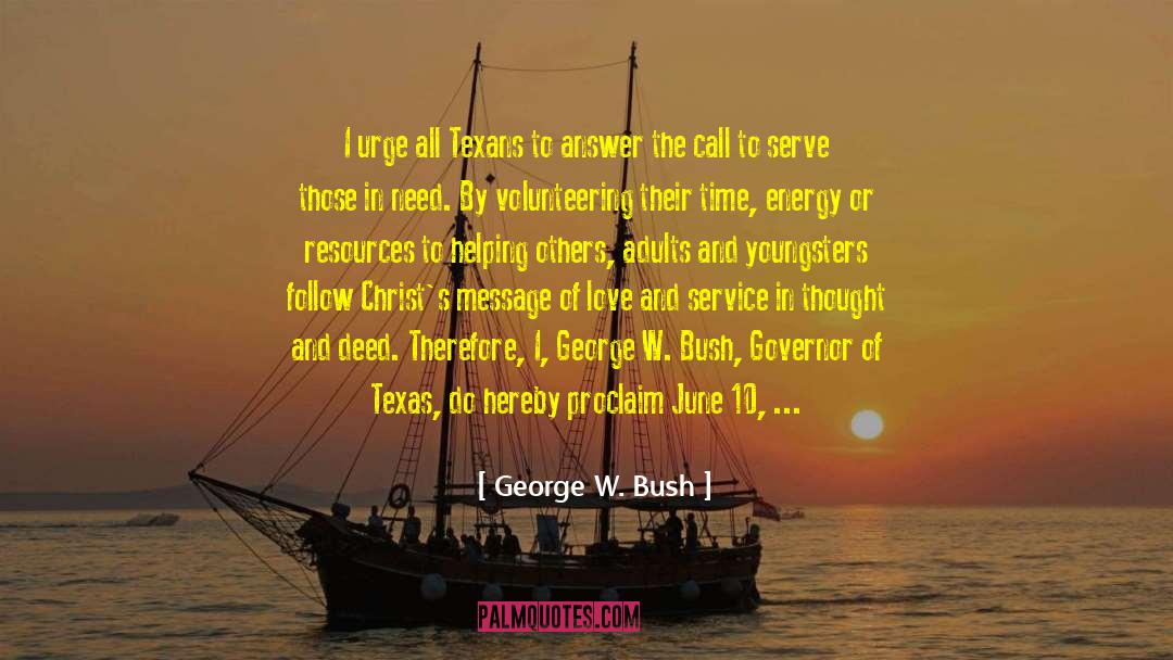 Call To Serve quotes by George W. Bush