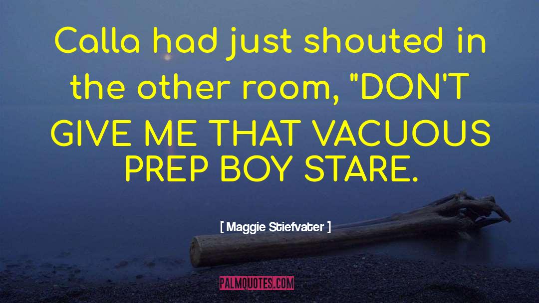 Calla quotes by Maggie Stiefvater