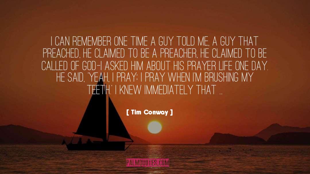 Called Of God quotes by Tim Conway