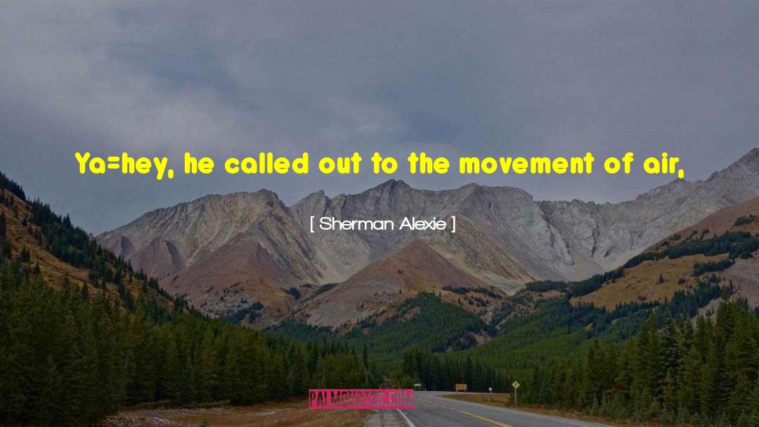 Called Out quotes by Sherman Alexie